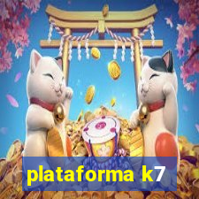 plataforma k7